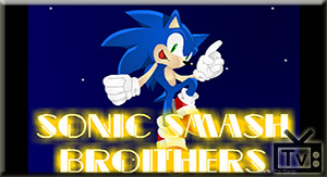 Sonic Smash Brothers